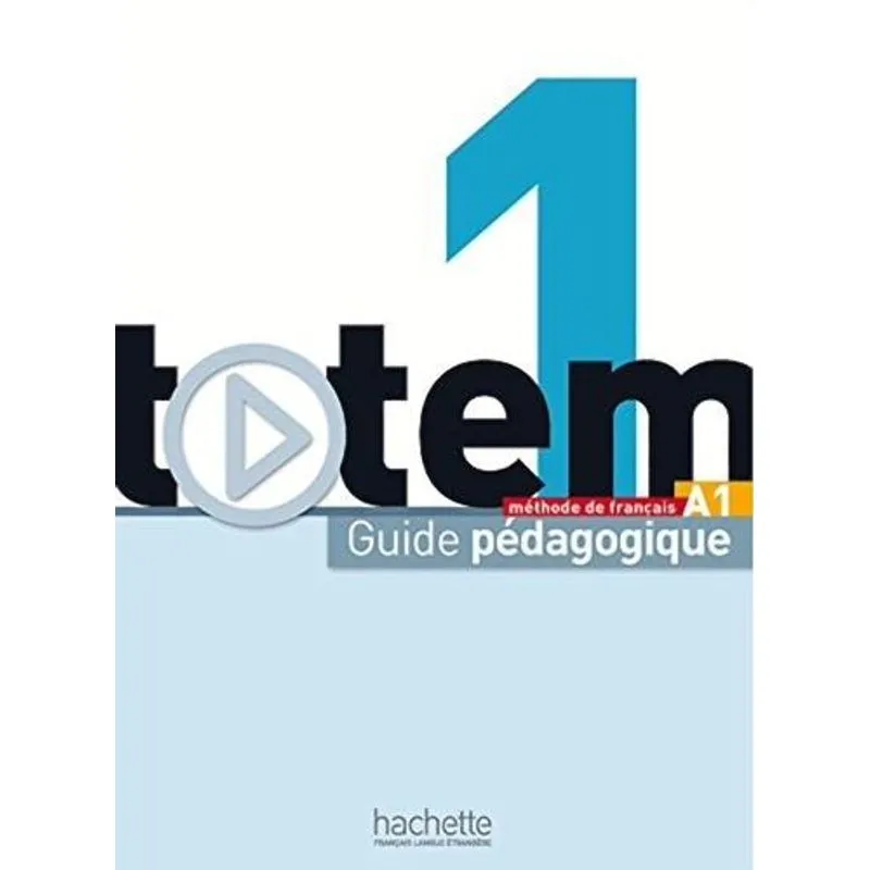 Totem 1 A1 - Méthode de Français