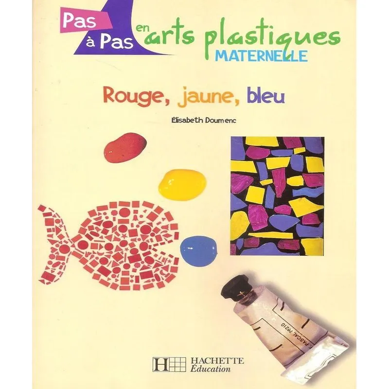 Rouge, Jaune, Bleu: Maternelle