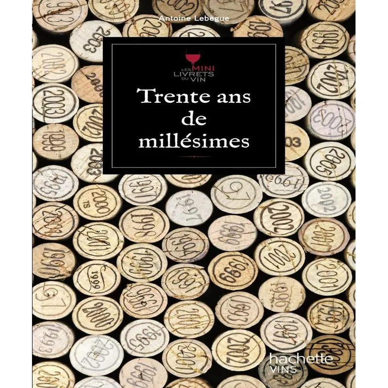 Trente Ans De Millésimes