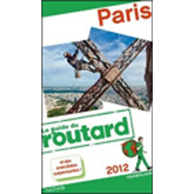 GUIDE DU ROUTARD PARIS 2012