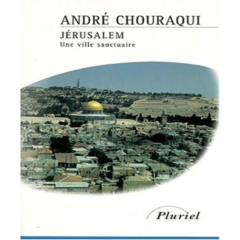 Jérusalem: Une Ville Sanctuaire