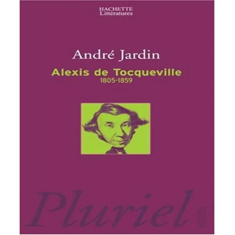 Alexis De Tocqueville (1805-1859)