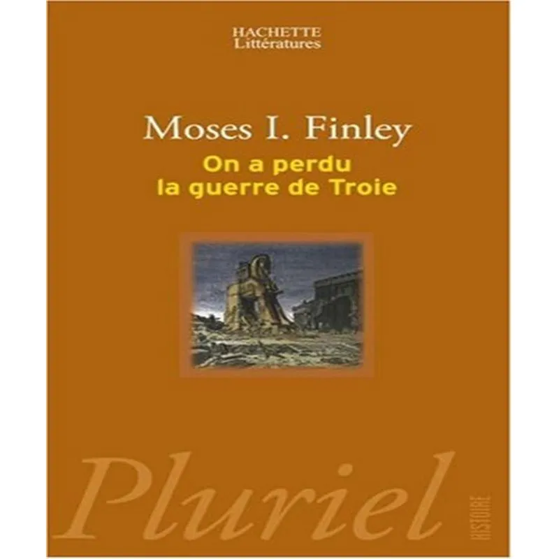 On A Perdu La Guerre De Troie
