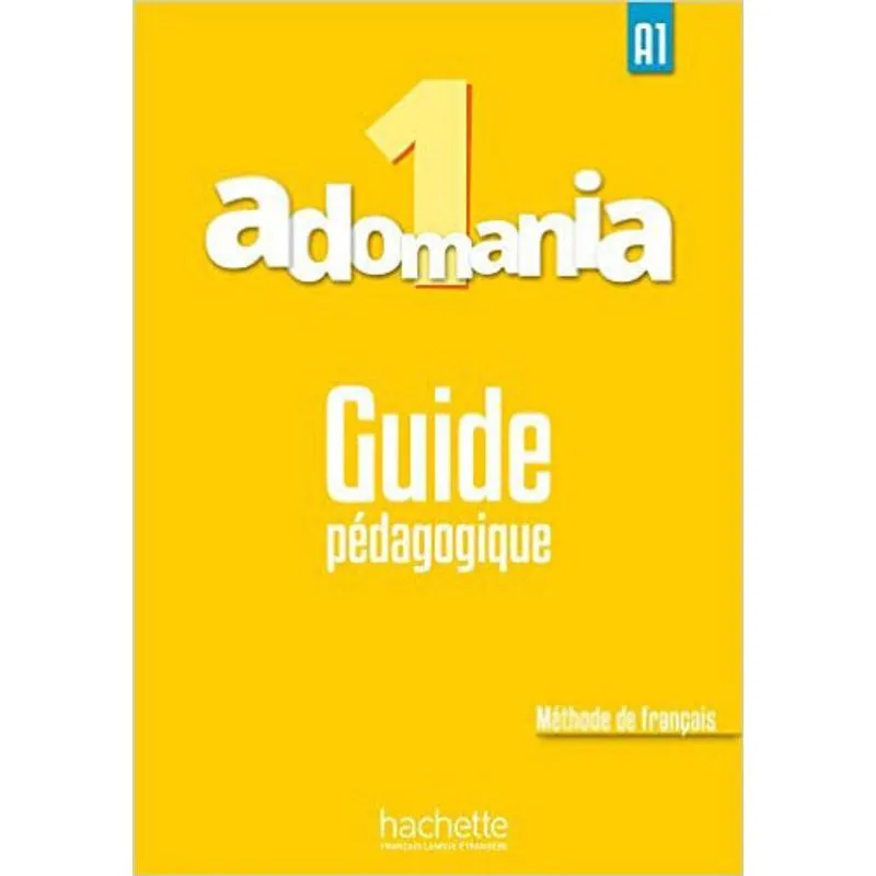 ADOMANIA 1 - GUIDE PEDAGOGIQUE