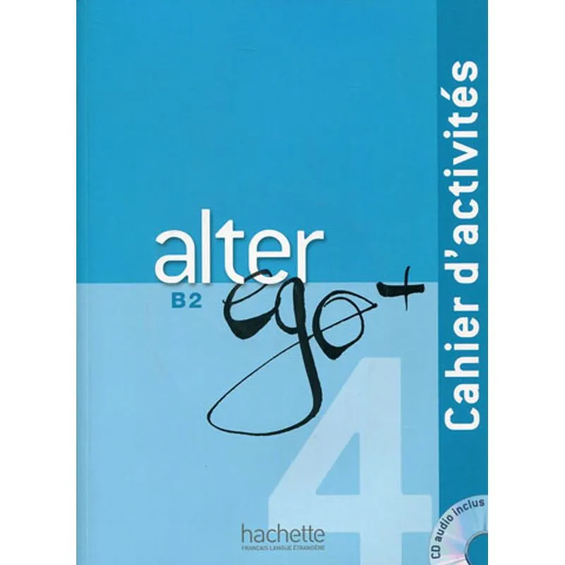ALTER EGO PLUS 4 - CAHIER