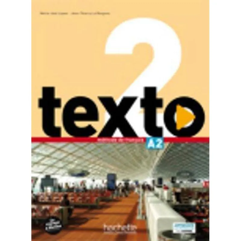 TEXTO 2 - LIVRE DE L'ELEVE + DVD-ROM + MANUEL NUMERIQUE ELEVE