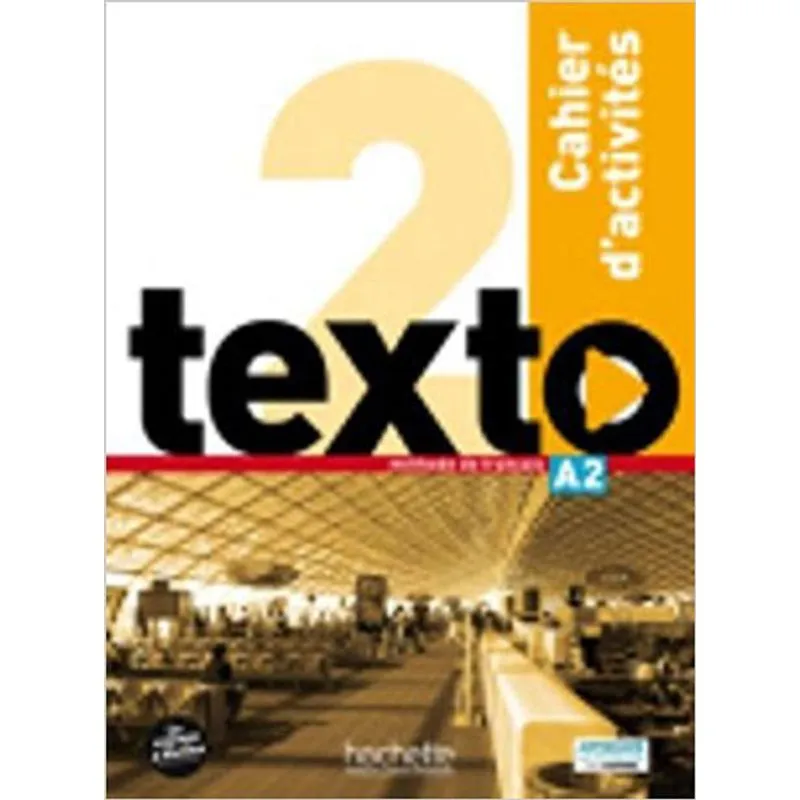TEXTO 2 - CAHIER D'ACTIVITES