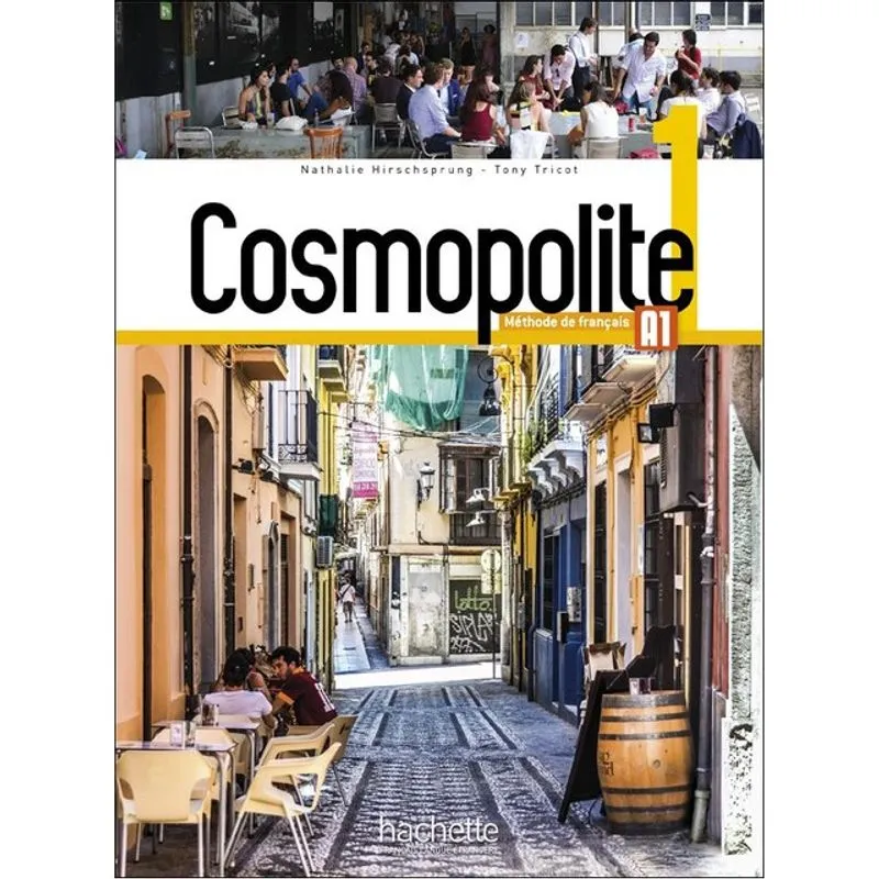 COSMOPOLITE 1 - A1 - LIVRE DE L'ÉLÈVE