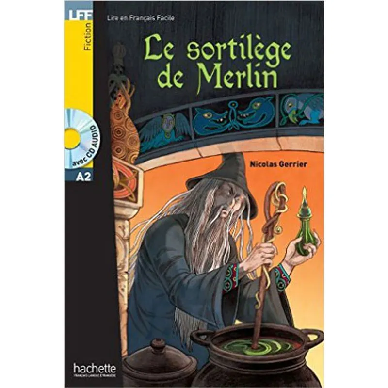 LE SORTILEGE DE MERLIN + CD AUDIO