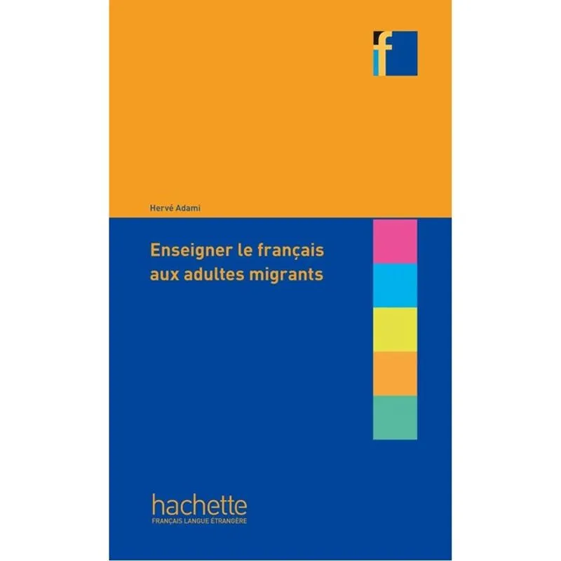 COLLECTION F - ENSEIGNER LE FRANÇAIS AUX ADULTES MIGRANTS