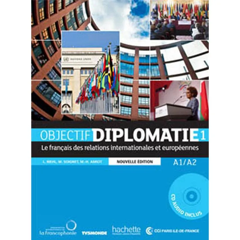 OBJECTIF DIPLOMATIE 1 - LIVRE DE L'ELEVE - NOUVELLE EDITION