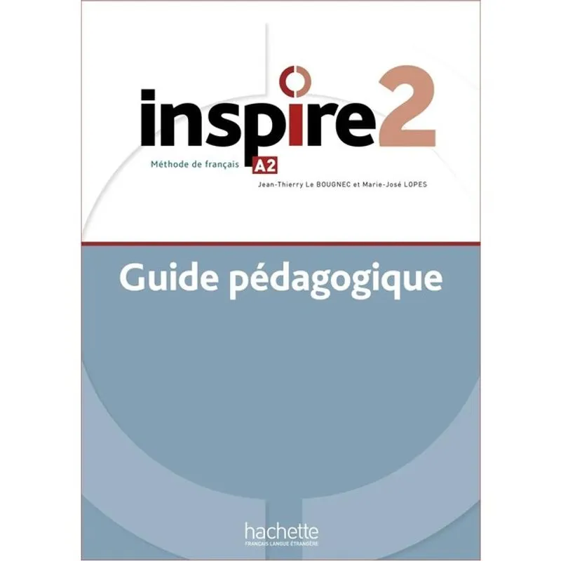INSPIRE 2 - GUIDE PÉDAGOGIQUE (A2)