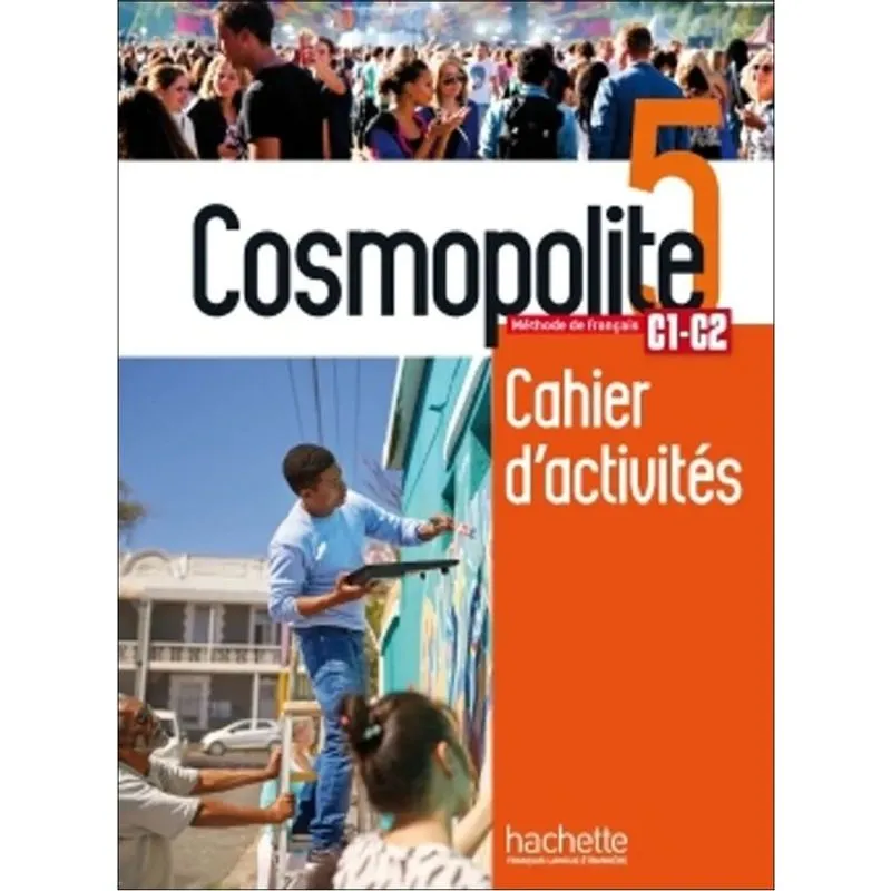COSMOPOLITE 5 - C1-C2 - CAHIER DE PERFECTIONNEMENT