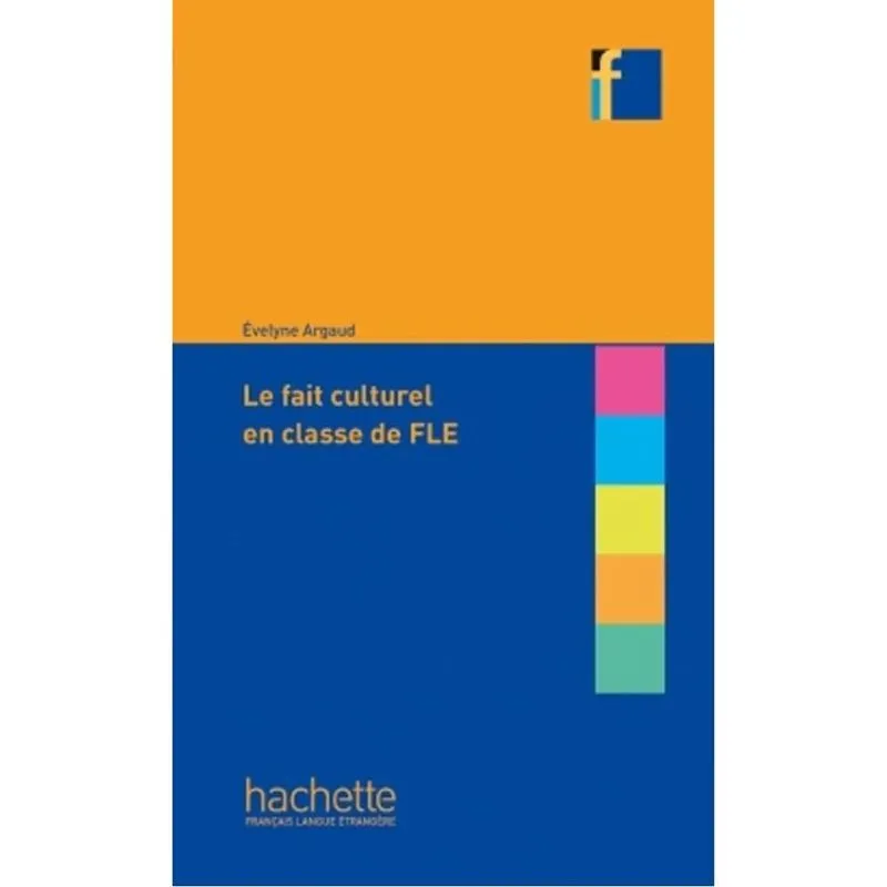 COLLECTION F - LE FAIT CULTUREL EN CLASSE DE FLE