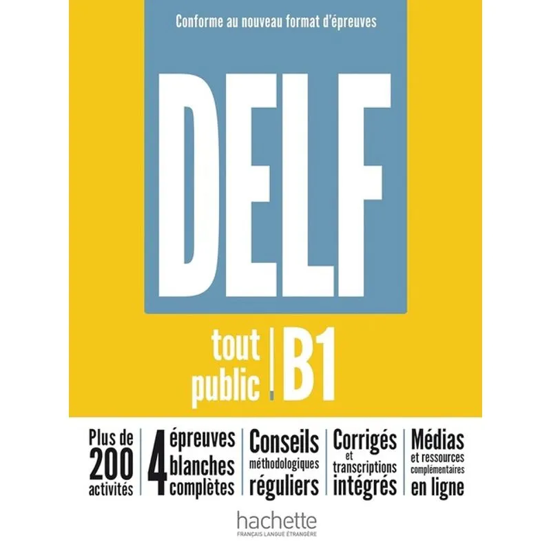 DELF TOUT PUBLIC - NOUVEAU FORMAT D'ÉPREUVES - B1