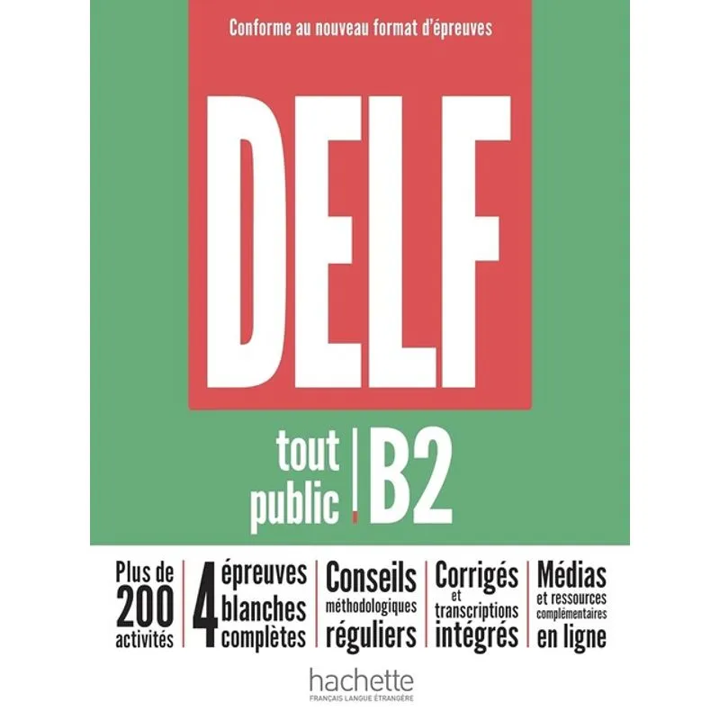 DELF TOUT PUBLIC - NOUVEAU FORMAT D'ÉPREUVES - B2