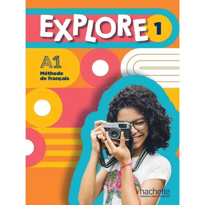 EXPLORE 1 - LIVRE DE L'ÉLÈVE - A1