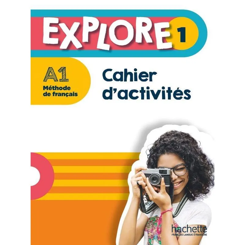 EXPLORE 1 - CAHIER D'ACTIVITÉS - A1
