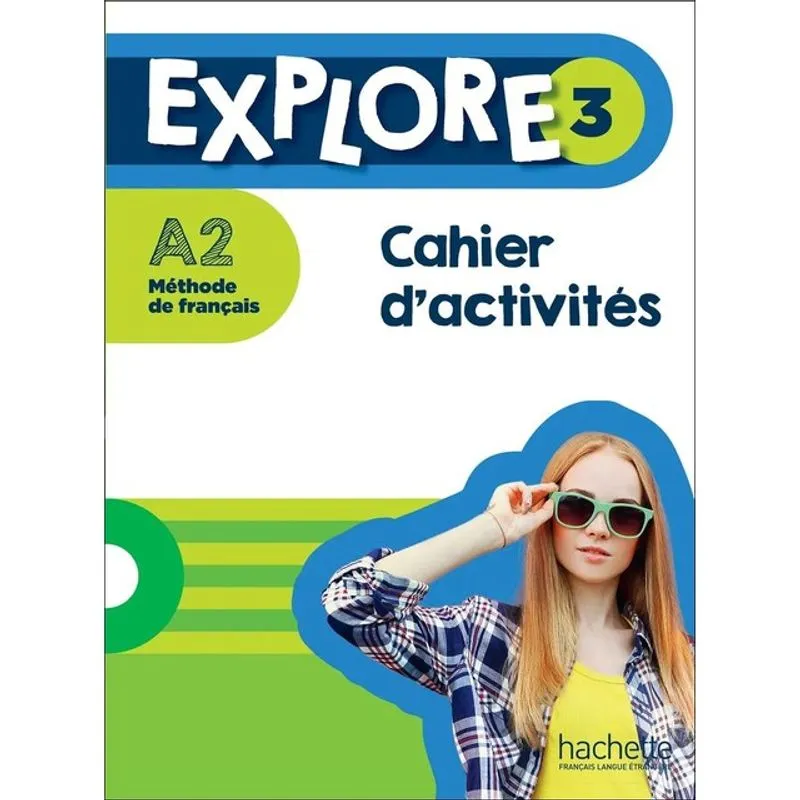 EXPLORE 3 - CAHIER D'ACTIVITÉS (A2)