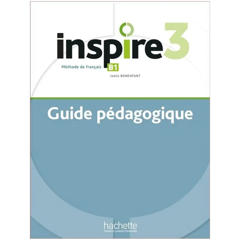 INSPIRE 3 - GUIDE PÉDAGOGIQUE (B1)