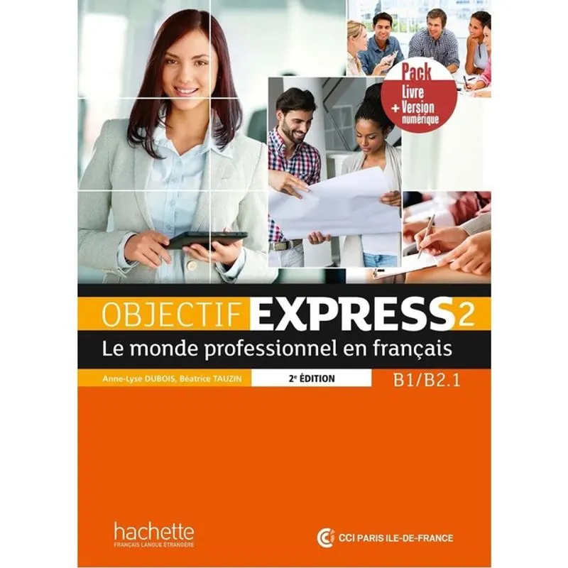 OBJECTIF EXPRESS 2 - PACK LIVRE DE L'ÉLÈVE + VERSION NUMÉRIQUE - B1-B2.1
