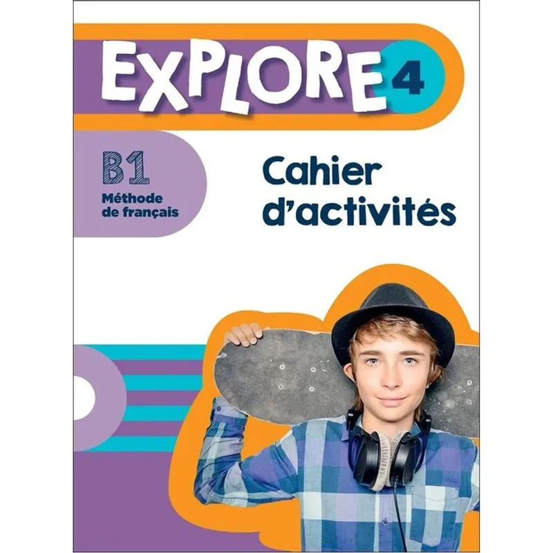 EXPLORE 4 - CAHIER D'ACTIVITÉS (B1)