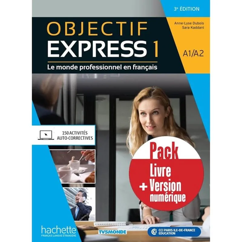 OBJECTIF EXPRESS 1 - PACK LIVRE DE L'ÉLÈVE A1-A2 + VERSION NUMÉRIQUE - 3E ÉDITION