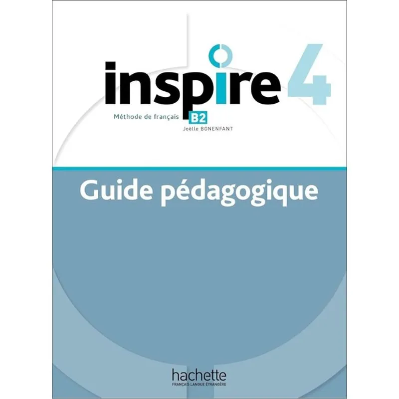 INSPIRE 4 - GUIDE PÉDAGOGIQUE - B2