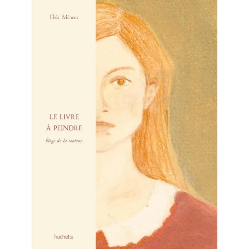 LE LIVRE À PEINDRE - ELOGE DE LA COULEUR