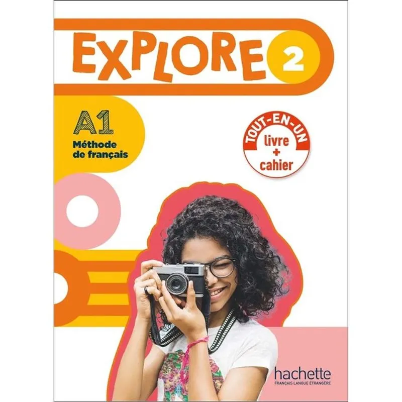 EXPLORE 2 - VERSION LIVRE DE L'ÉLÈVE + CAHIER D'ACTIVITÉS (A1)