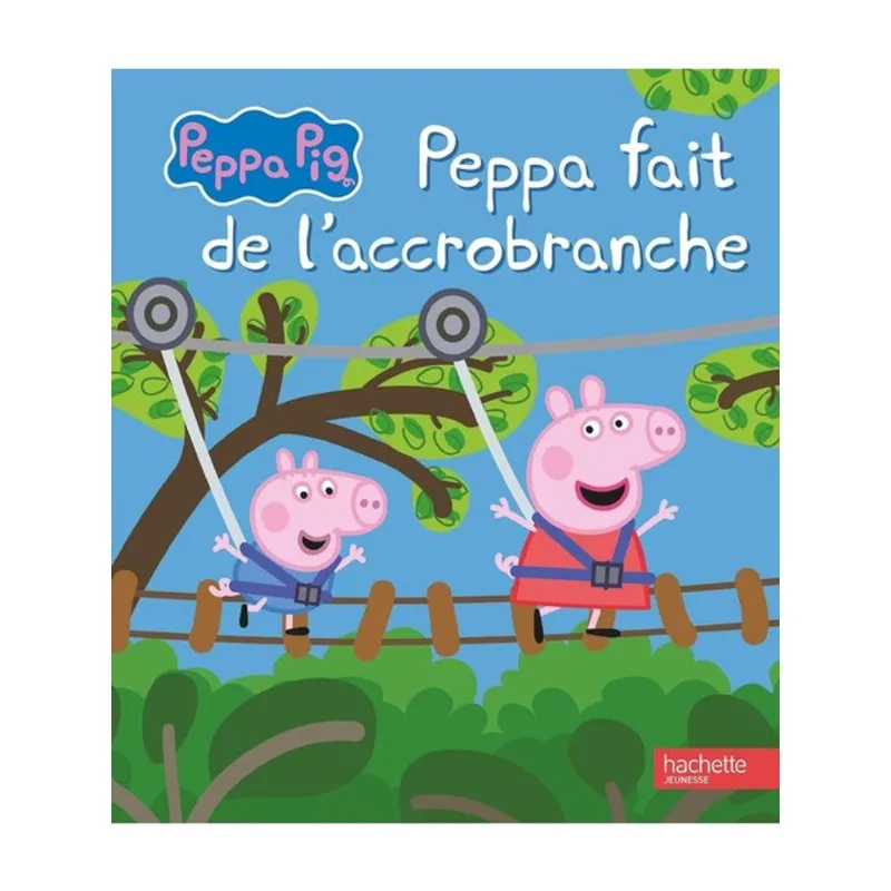 PEPPA FAIT DE L'ACCROBRANCHE