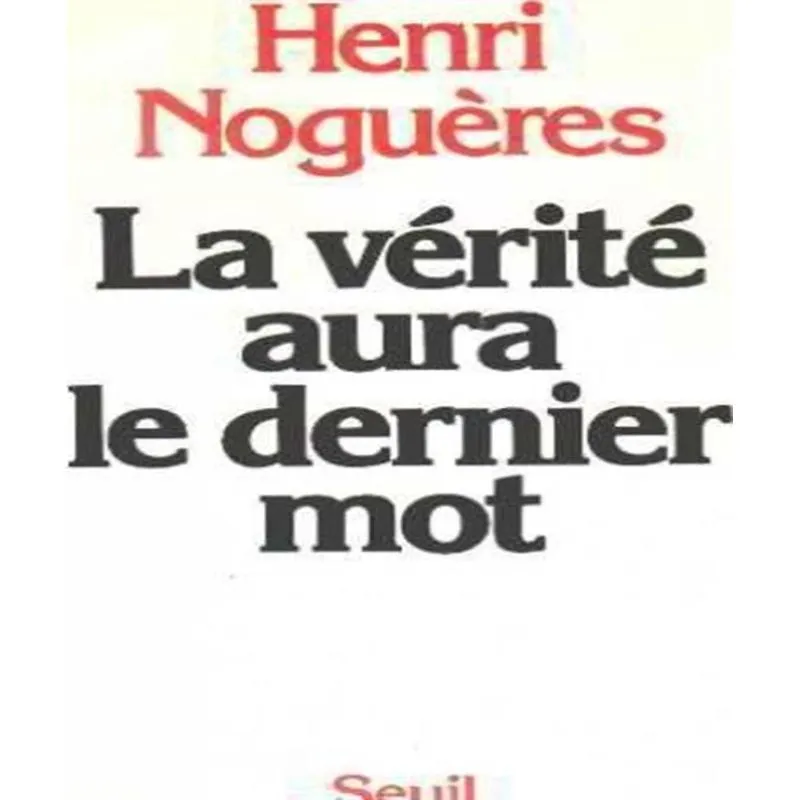 La Vérité Aura Le Dernier Mot