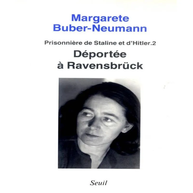 Prisionnière De Staline Et Dhitler 2 - Déportée À Ravensbrück