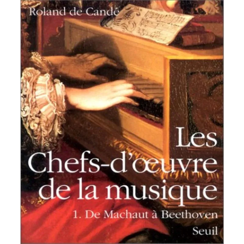 Les grands chefs-doeuvre de la musique 1 - de machaut à beethoven