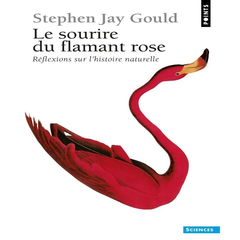 Le Sourire Du Flamant Rose - Réflexions Sur Lhistoire Naturelle