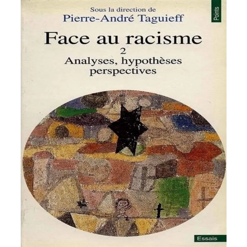 Face Au Racisme 2 - Analyses, Hypothèses, Perspectives
