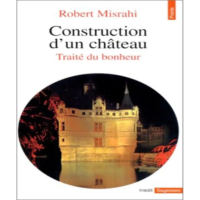 Traité Du Bonheur 1 - Constrution Dun Château