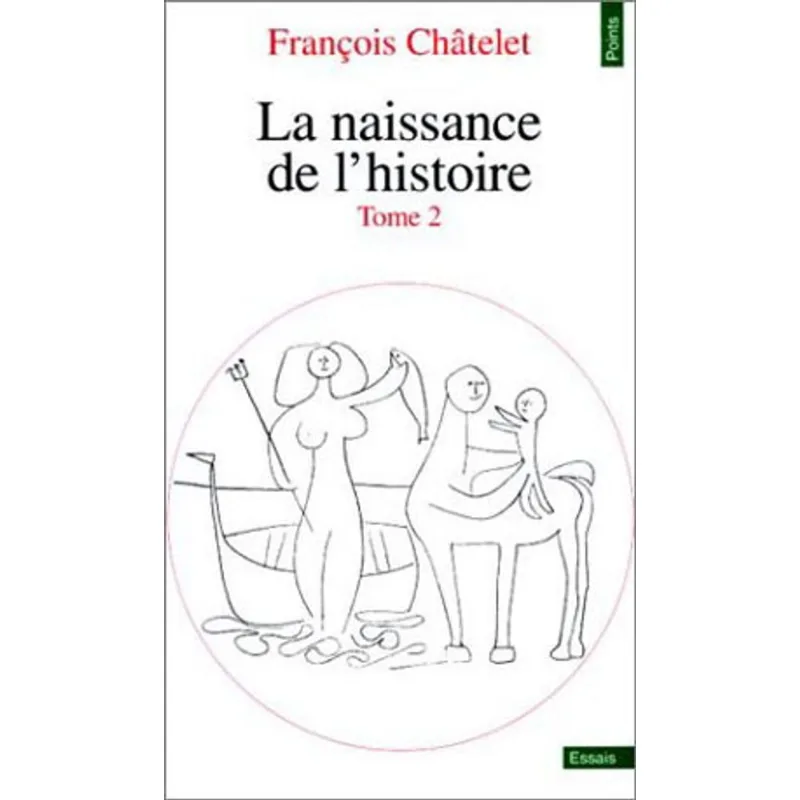 NAISSANCE DE L'HISTOIRE, LA - TOME 2