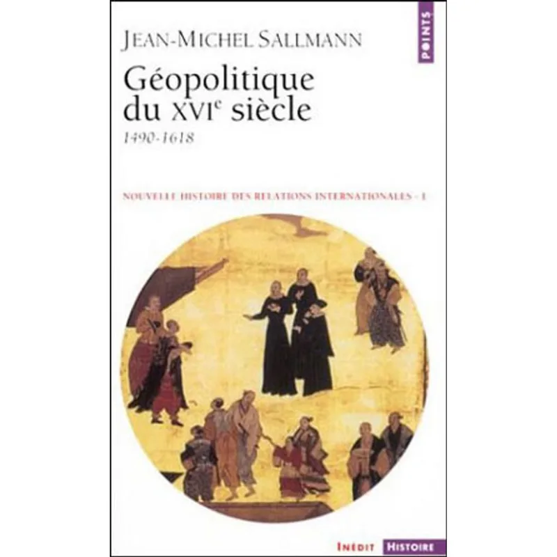 GEOPOLITIQUE DU XVI SIECLE 1490-1618