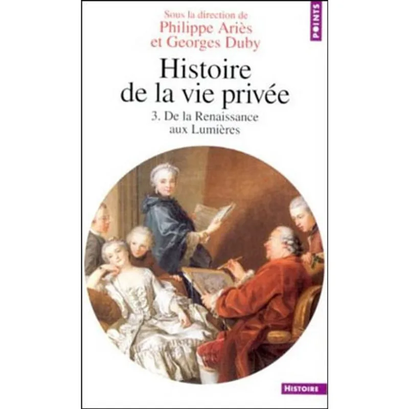HISTOIRE DE LA VIE PRIVEE TOME 3