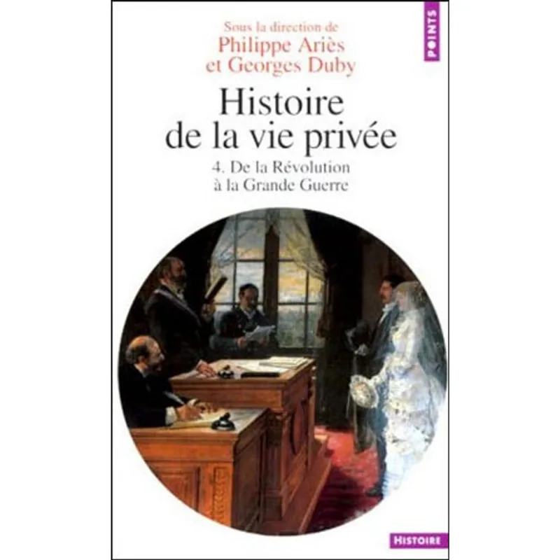 HISTOIRE DE LA VIE PRIVEE TOME 4