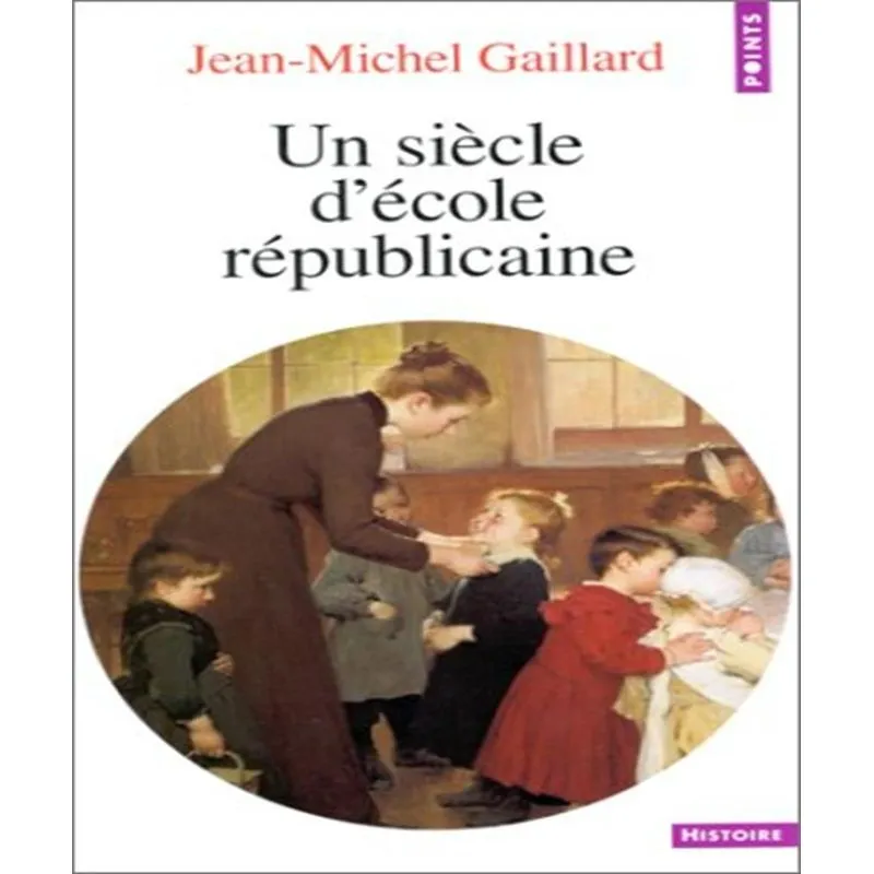 Un Siècle Décole Républicaine