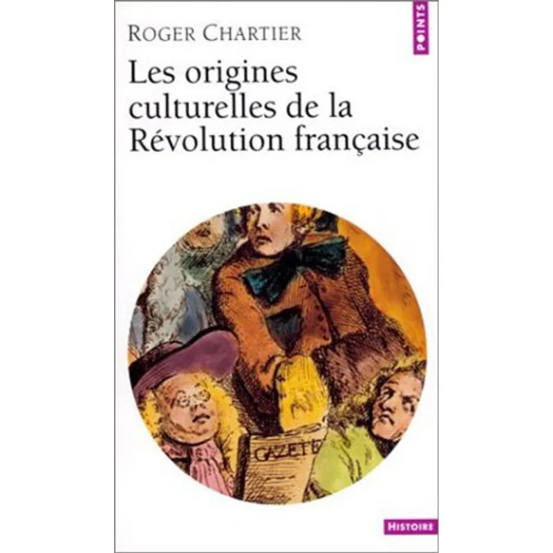 ORIGINES CULTURELLES DE LA REVOLUTION FRANCAISE, LES