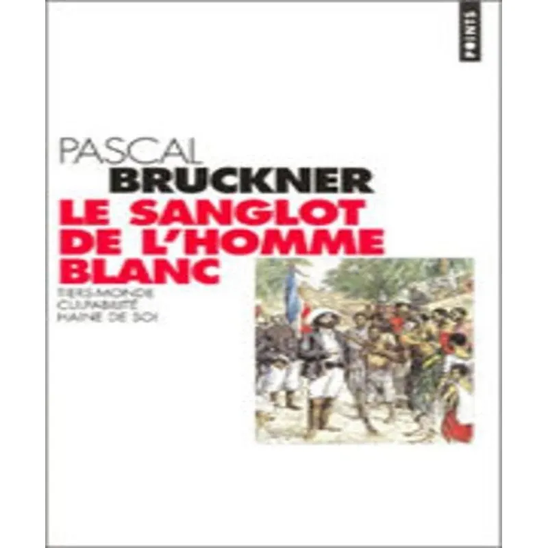 Le Sanglot De Lhomme Blanc