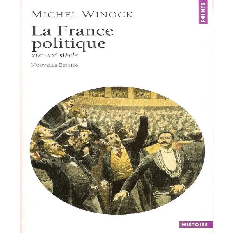 La france politique, xixe-xxe SIèCLE