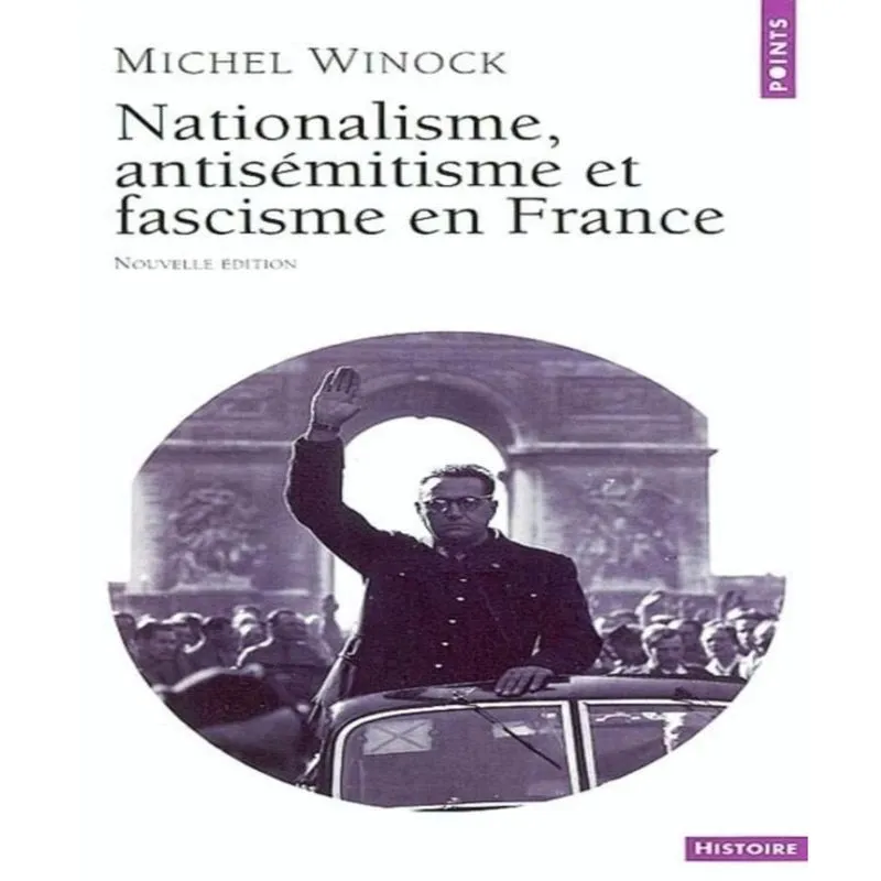 Nationalisme, ANTISéMITISME et fascisme en france