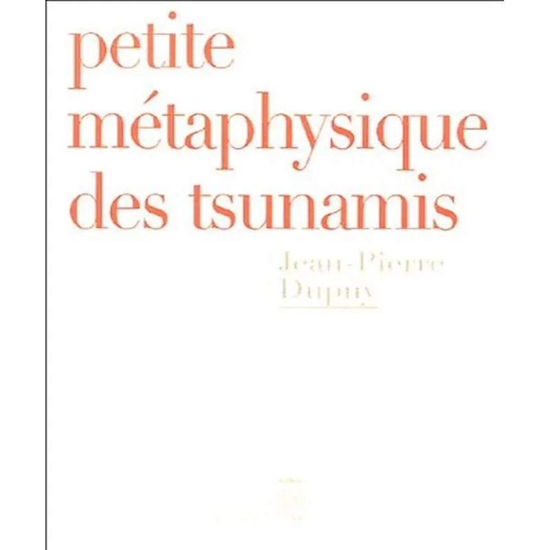 Petite Métaphysique Des Tsunamis