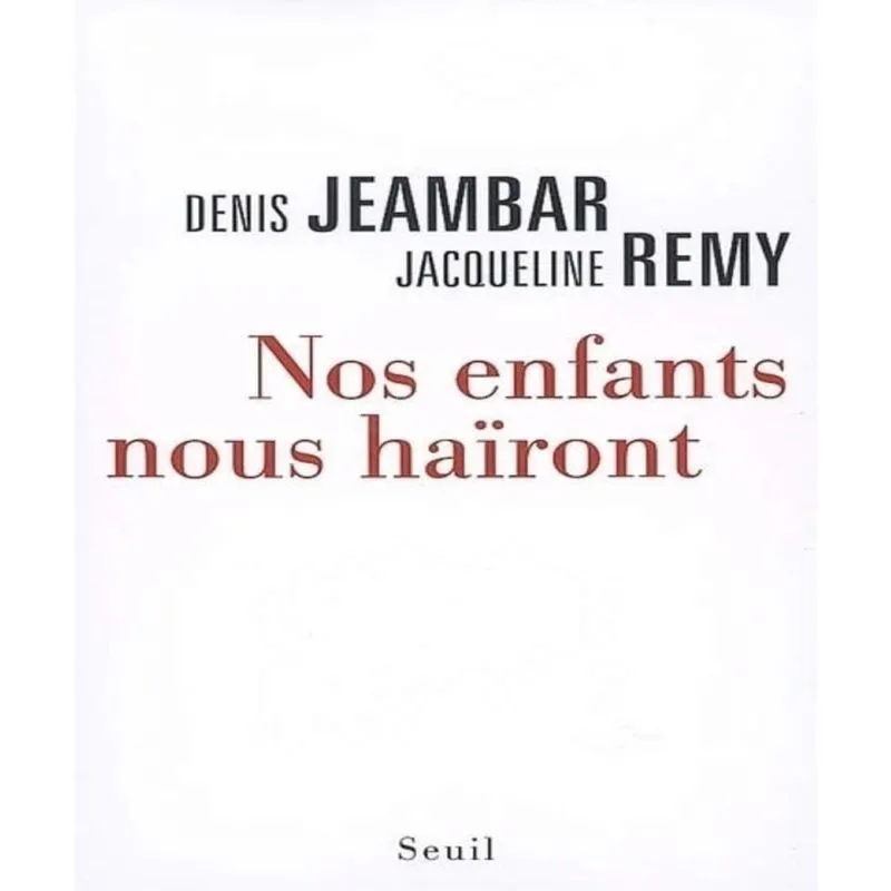 Nos Enfants Nous Haïront