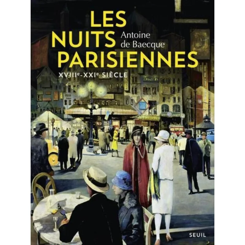 LES NUITS PARISIENNES - XVIIIE-XXIE SIÈCLE