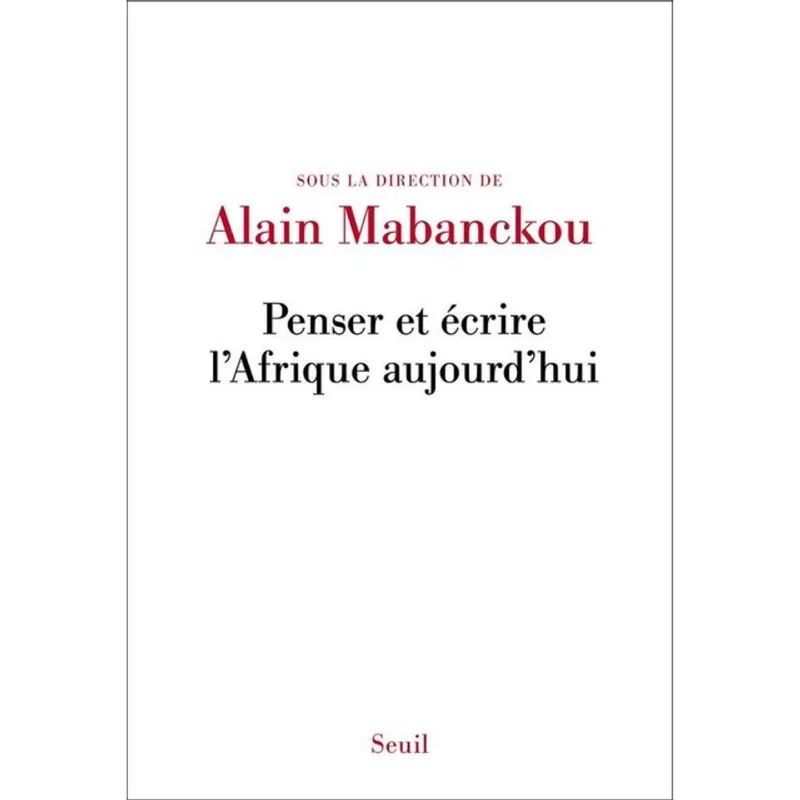 PENSER ET ÉCRIRE L'AFRIQUE AUJOURD'HUI